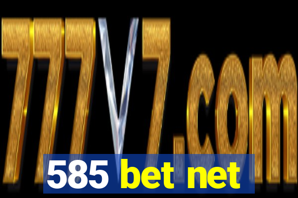 585 bet net